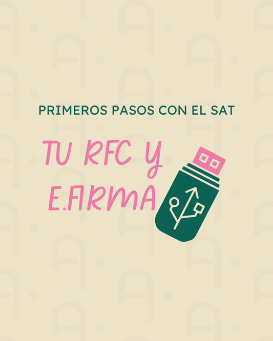 Primeros pasos con el SAT: Tu RFC y E.firma